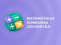 Noskaidroti konkursa "Matemātiskais ķēriens 2025" uzvarētāji